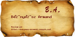 Bányász Armand névjegykártya